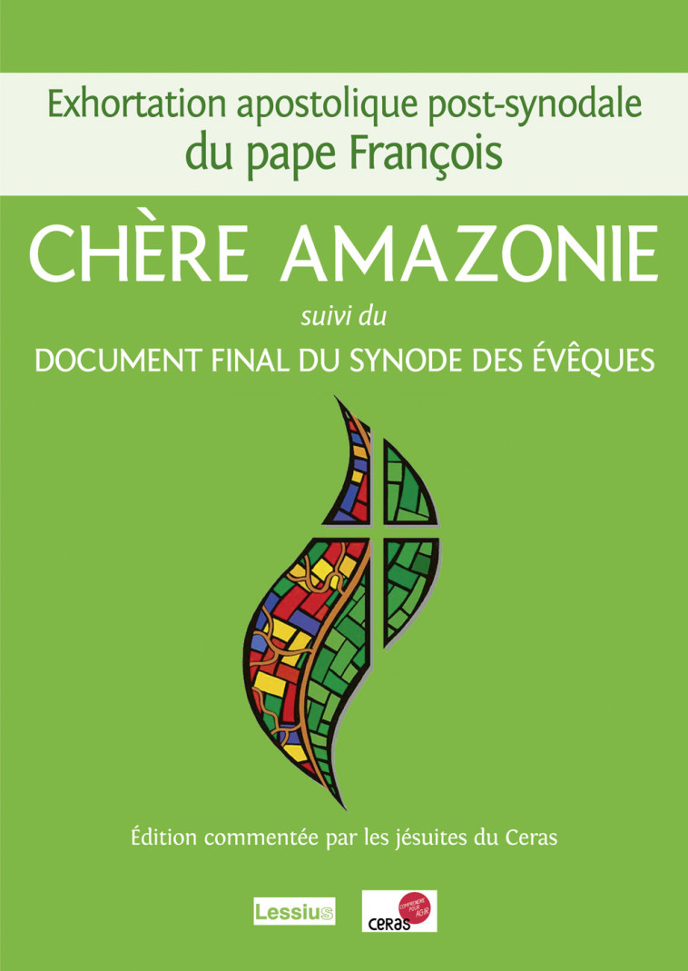 Exhortation apostolique post-synodale sur du pape François - Chère Amazonie - suivi du Document fin - Pape François - LESSIUS