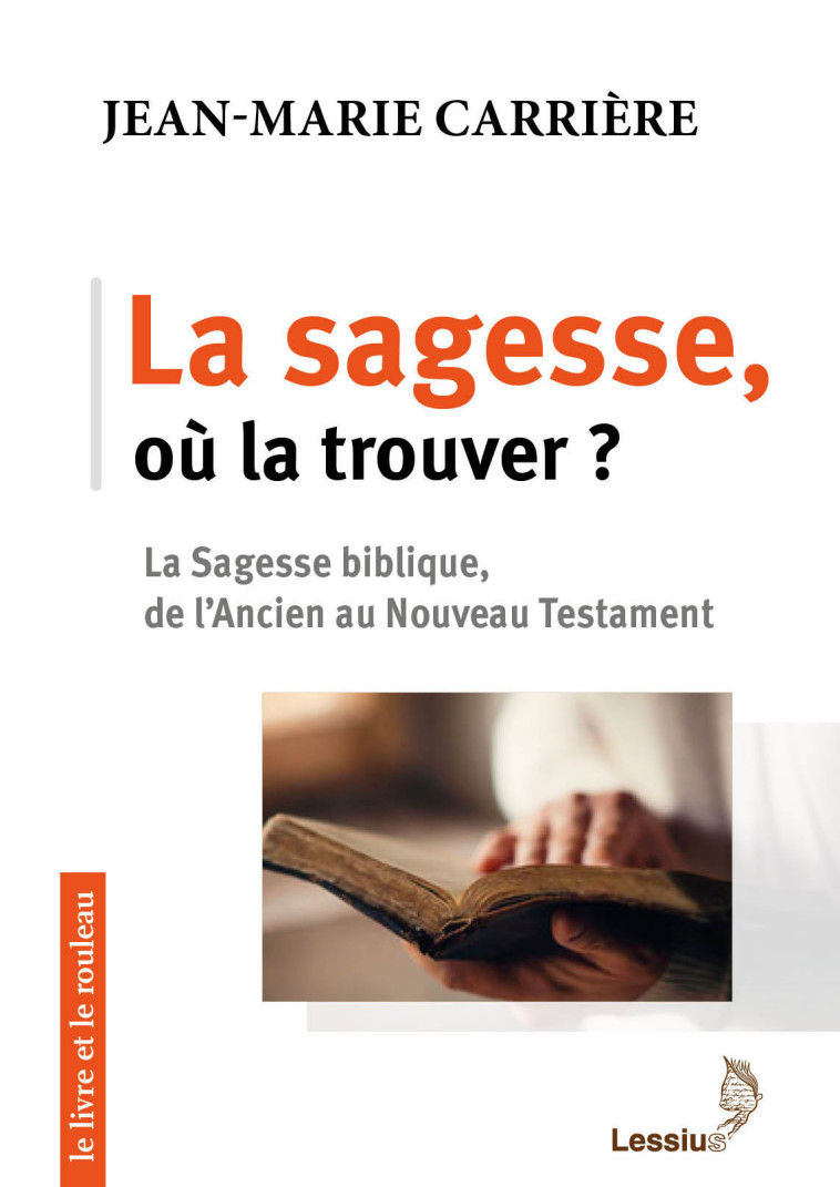 La sagesse, où la trouver?  - Jean-Marie Carrière - LESSIUS