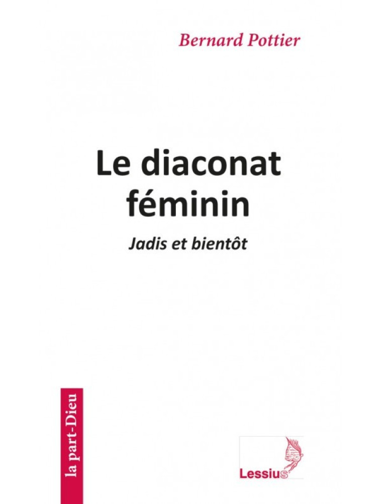 Le diaconat féminin - BERNARD POTTIER - LESSIUS