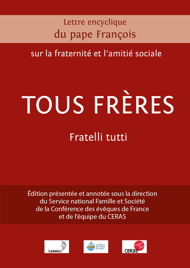 Lettre encyclique du pape François sur la fraternité et l'amitié sociale tous Frères Fratelli tutti commentée - Pape François - LESSIUS