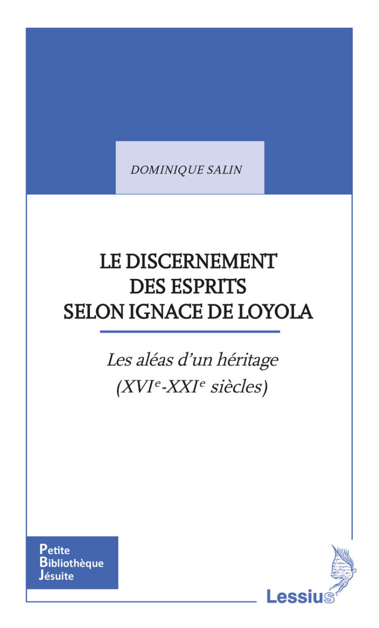 Le discernement des esprits selon Ignace de Loyola - Dominique Salin - LESSIUS