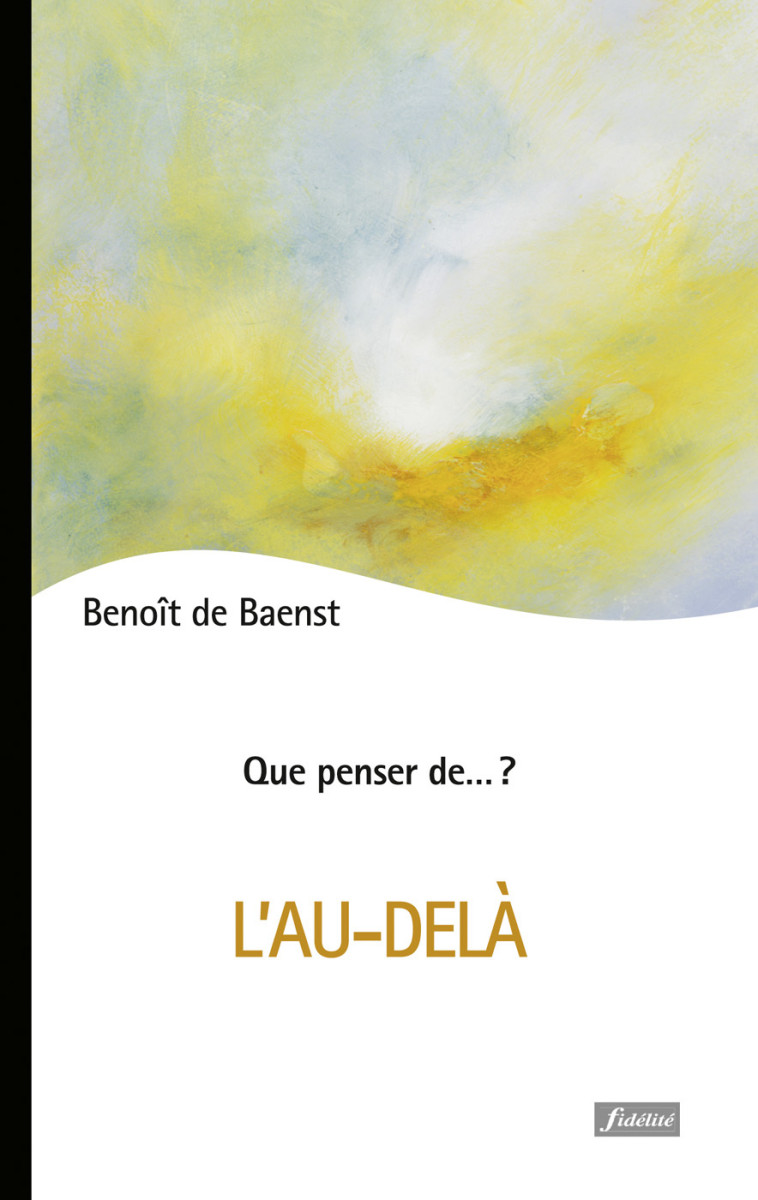 L'au-delà -  Baenst Benoît de - FIDELITE