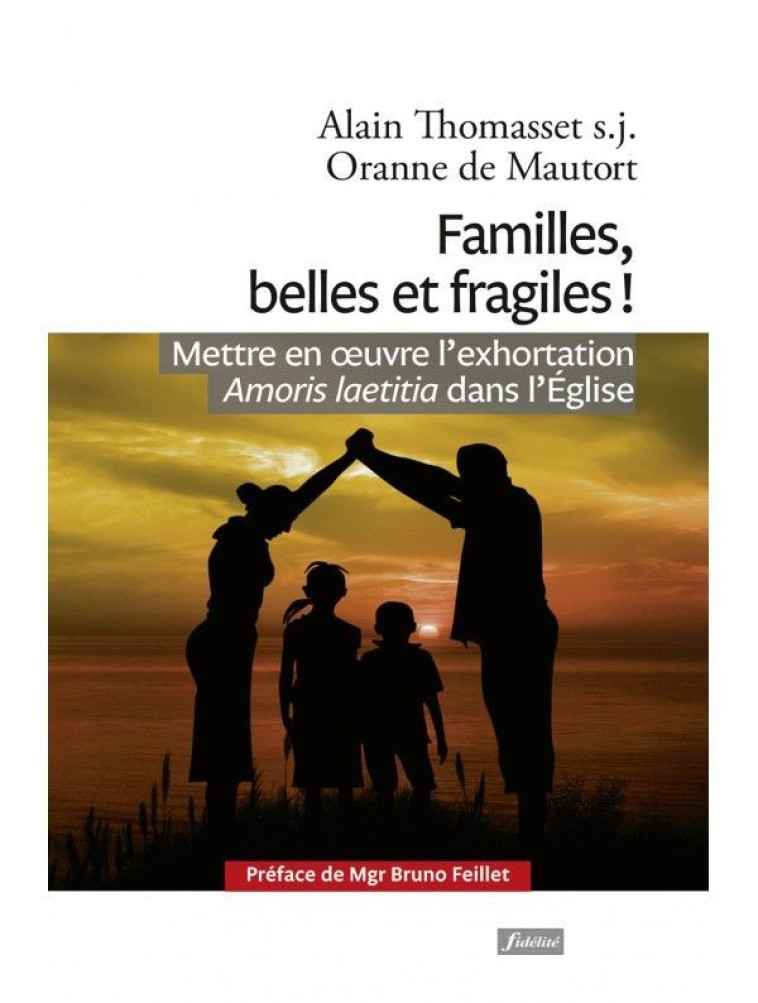 Familles, belles et fragiles! - Alain Thomasset - FIDELITE