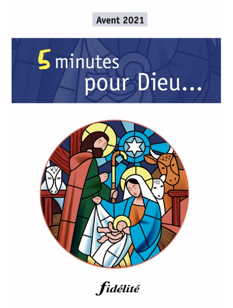 Cinq minutes pour Dieu Noël 2021 -  Collectif - FIDELITE