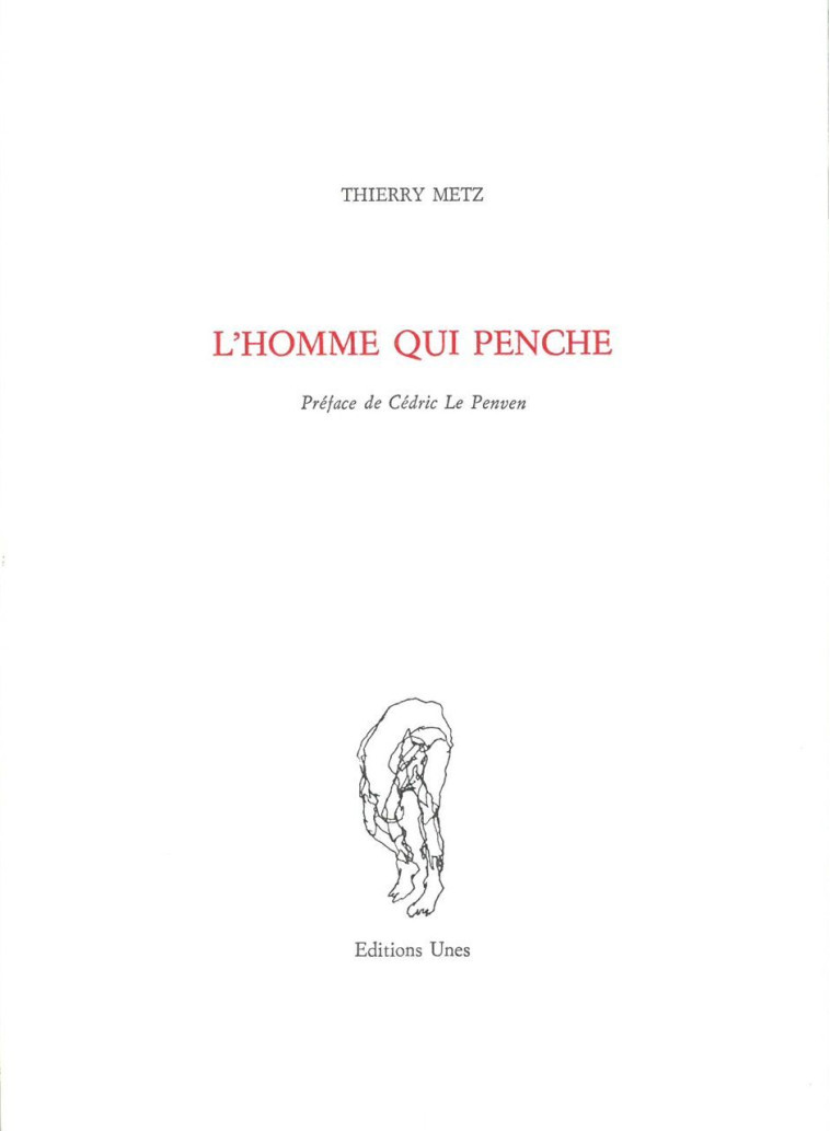 L' Homme qui penche - Thierry Metz - UNES