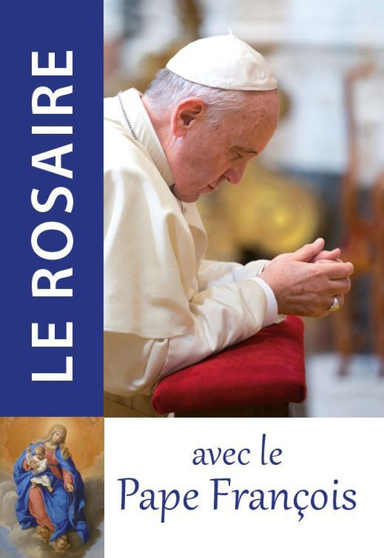 Le Rosaire avec le Pape François -  Collectif - TRA MONASTIQUES