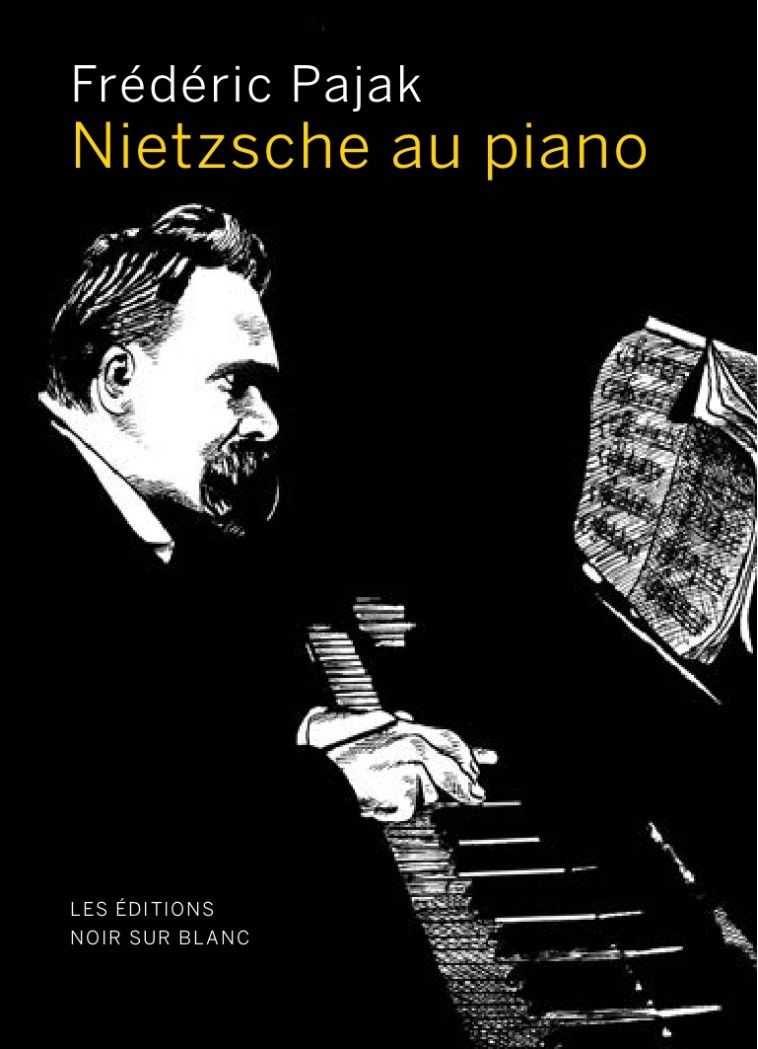 Nietzsche au piano -  PAJAK Frédéric - NOIR BLANC