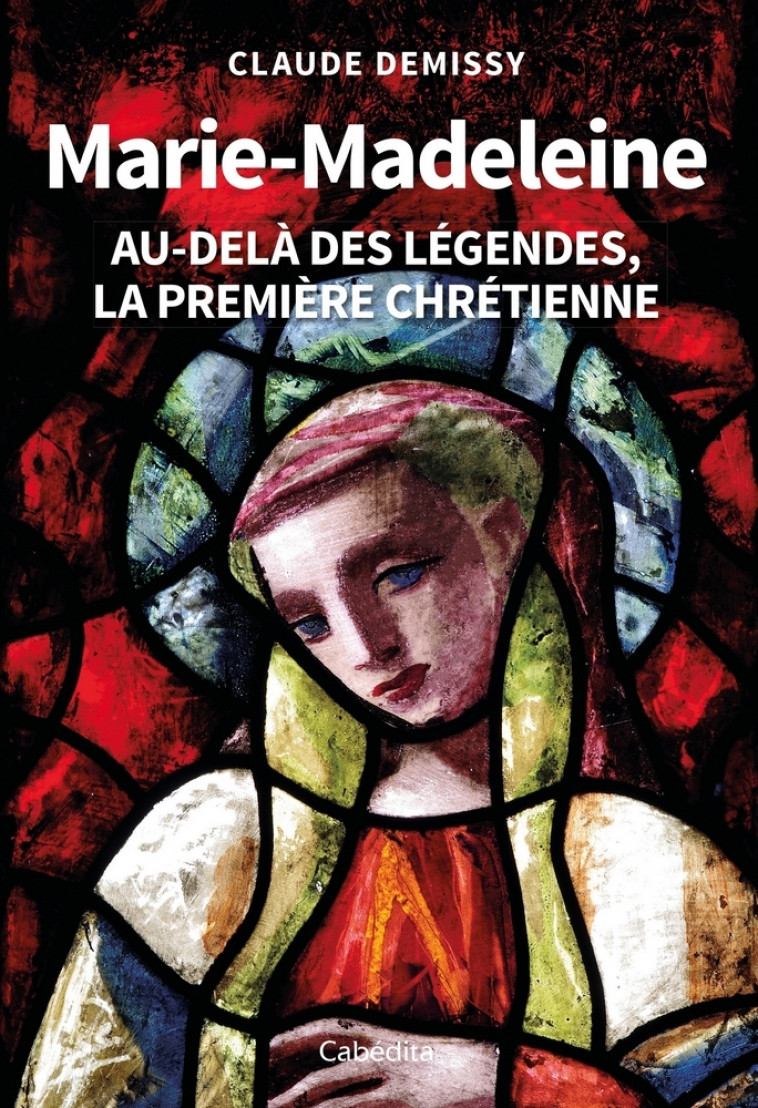 Marie-Madeleine - Claude Demissy - CABEDITA