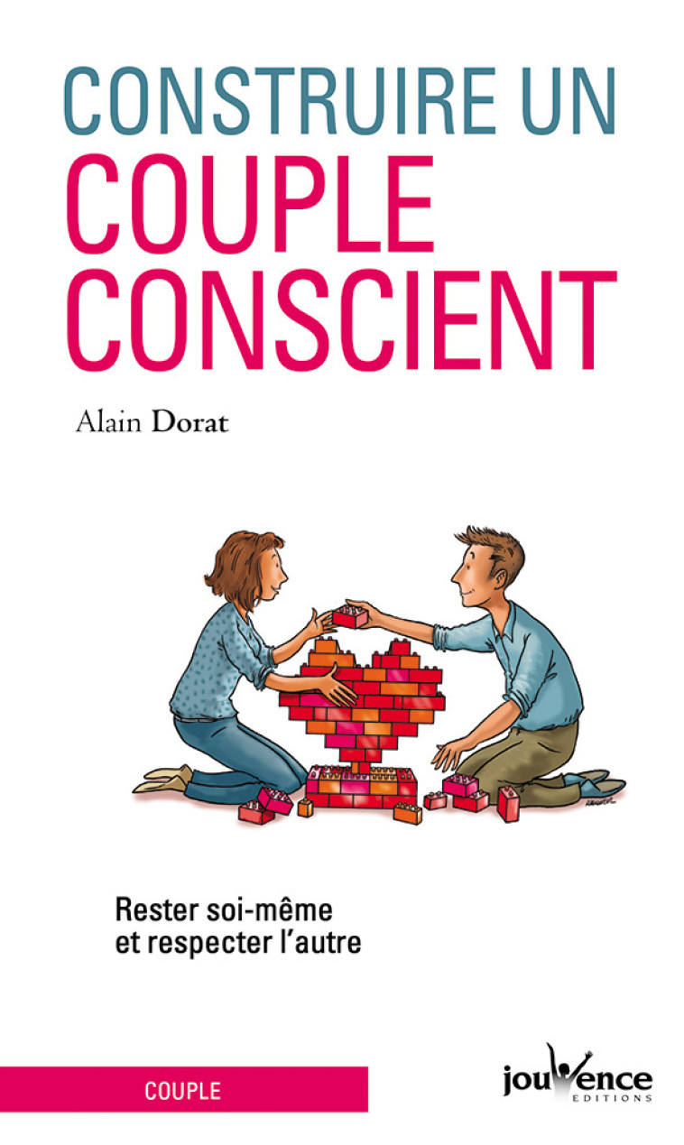 Construire un couple conscient - Alain Dorat - JOUVENCE