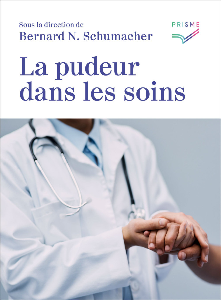 La pudeur dans les soins -  Schumacher bernar. - SAINT AUGUSTIN