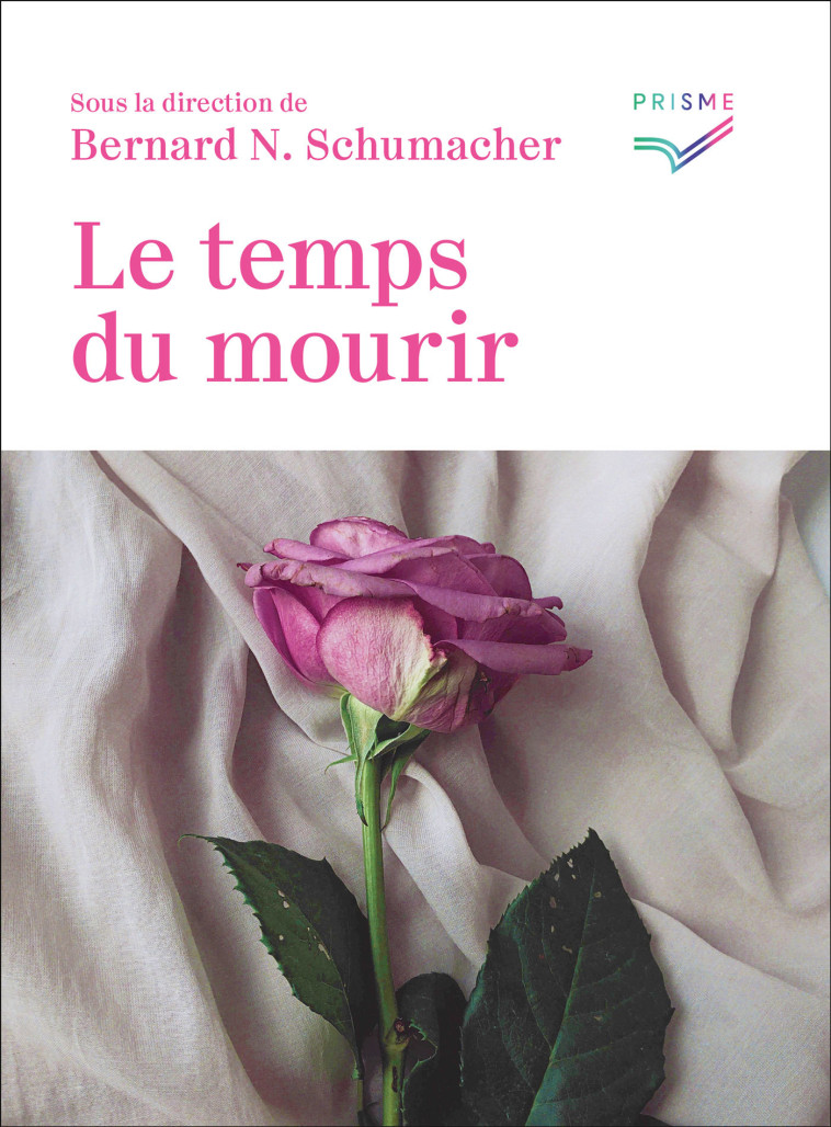 Le temps du mourir - Bernard N. Schumacher - SAINT AUGUSTIN