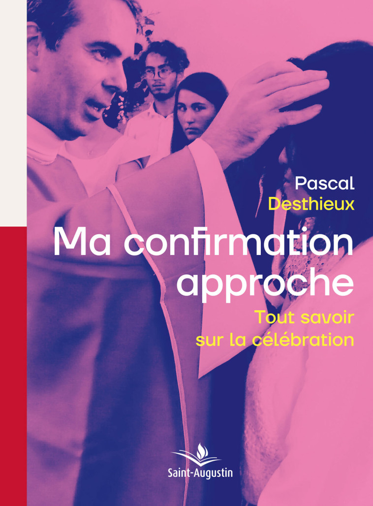 Ma confirmation approche - Pascal Desthieux - SAINT AUGUSTIN