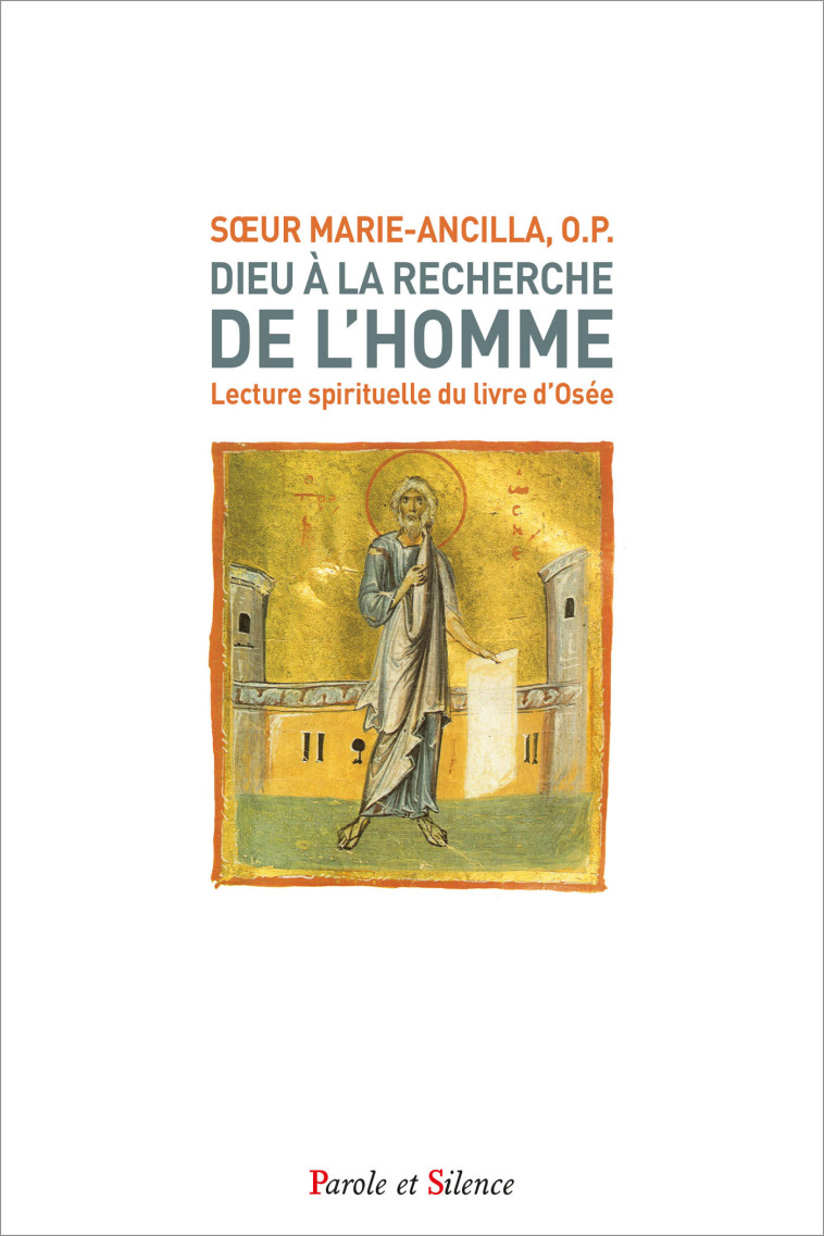 Dieu à la recherche de l'homme -  Marie-Ancilla - PAROLE SILENCE