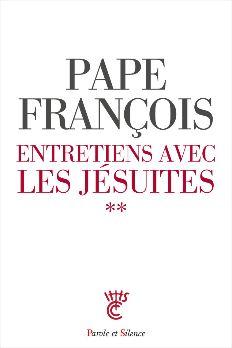 Entretiens avec des jésuites - Jorge Bergoglio - Pape François - PAROLE SILENCE