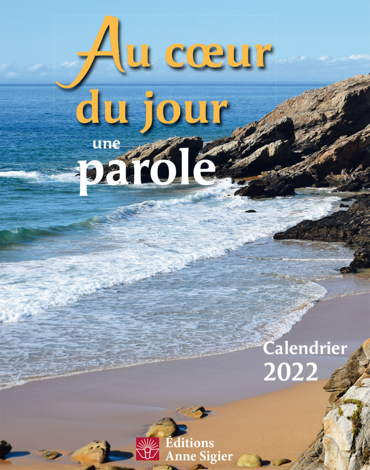 AU COEUR DU JOUR UNE PAROLE - CALENDRIER 2022 -  Collectif - MEDIASPAUL