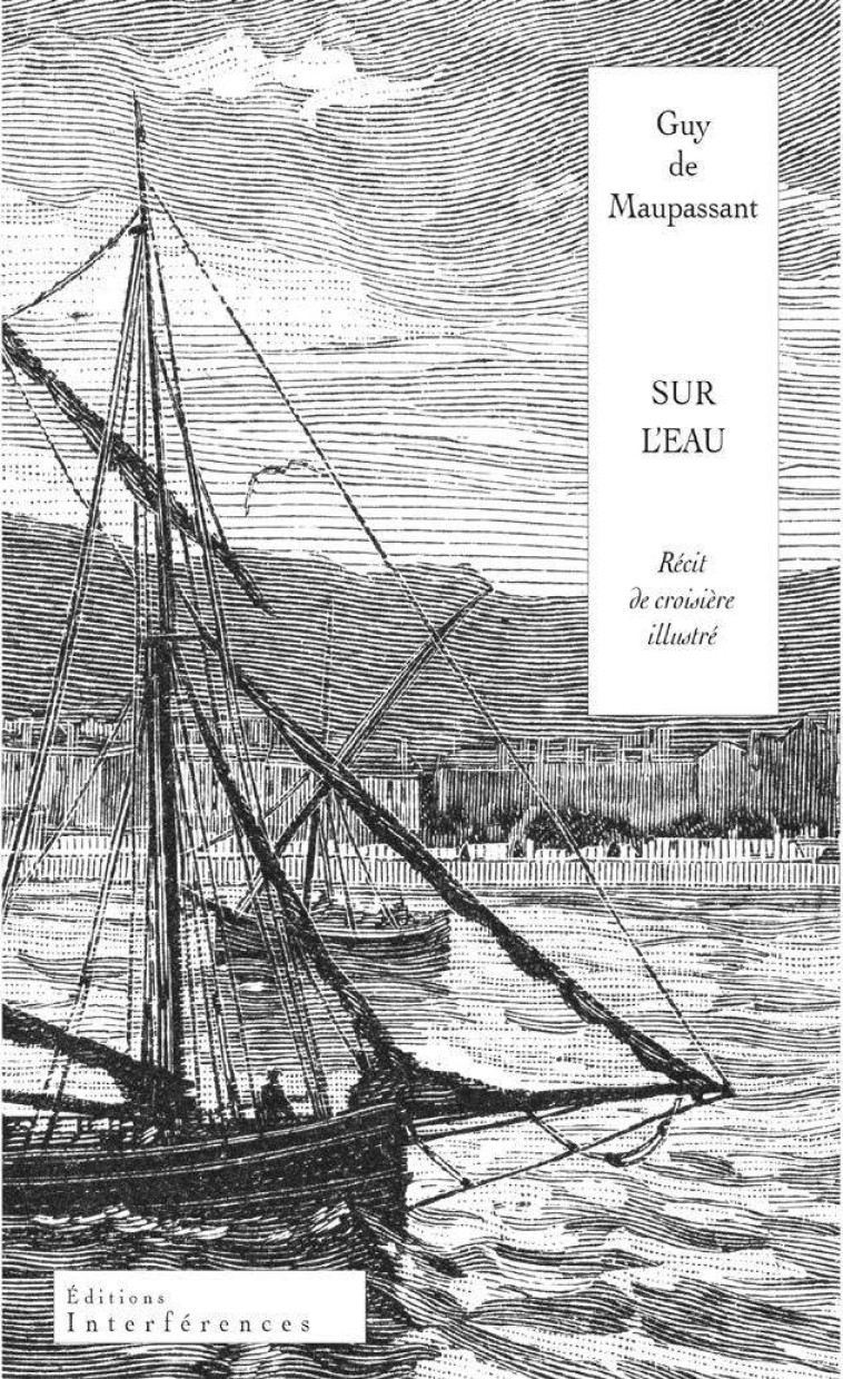 Sur l'eau - Guy de Maupassant - INTERFERENCES