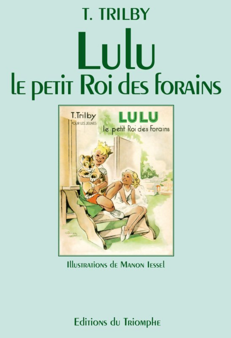 Lulu, le petit Roi des forains -  Trilby - TRIOMPHE