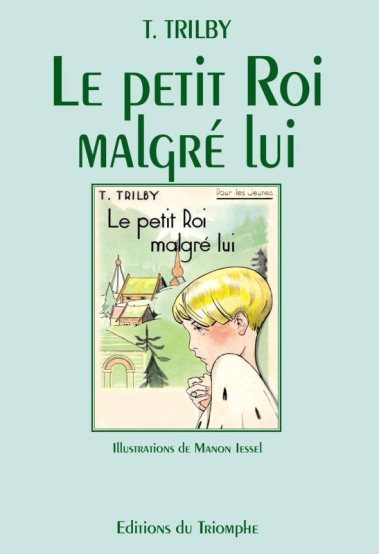 Le petit roi malgré lui -  Trilby - TRIOMPHE