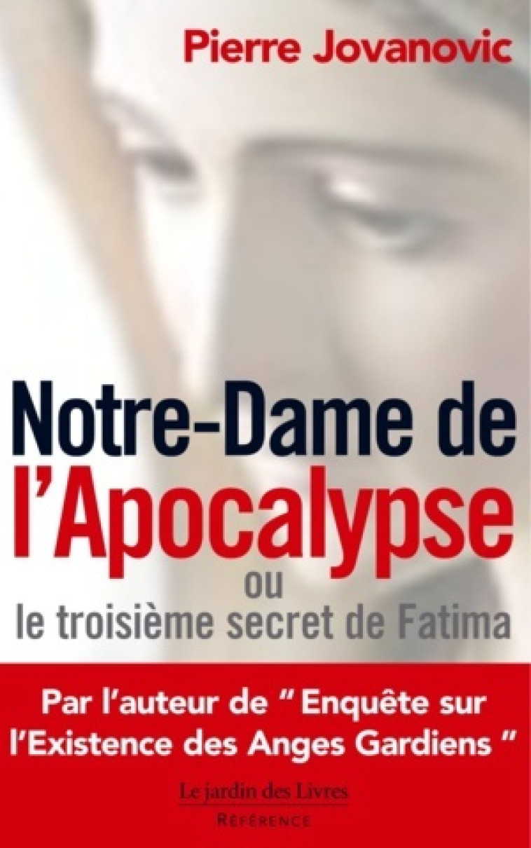 Notre Dame de l'apocalypse - Pierre Jovanovic - JARDIN LIVRES