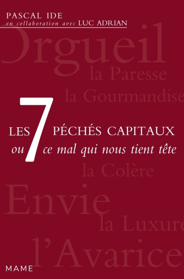 Les 7 péchés capitaux ou ce mal qui nous tient tête - Luc Adrian - MAME