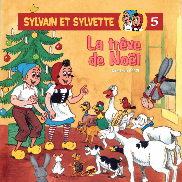 SYLVAIN ET SYLVETTE T.5 - LA TREVE DE NOEL -  PESCH - P TIT LOUIS