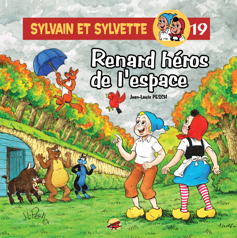 SYLVAIN ET SYLVETTE T.19 - RENARD HEROS DE L'ESPACE - Jean-Louis PESCH - P TIT LOUIS