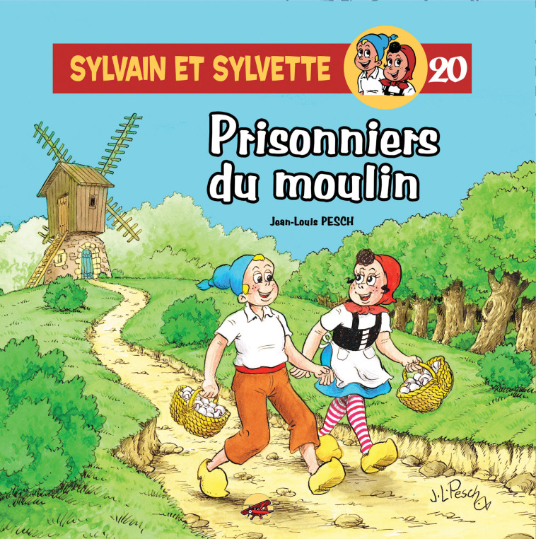 SYLVAIN ET SYLVETTE T.20 -  PRISONNIERS DU MOULIN - Jean-Louis PESCH - P TIT LOUIS