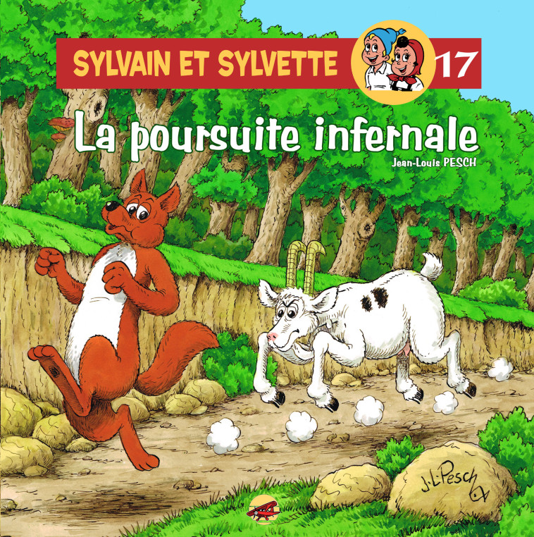 SYLVAIN ET SYLVETTE T.17 - LA POURSUITE INFERNALE - Jean-Louis PESCH - P TIT LOUIS