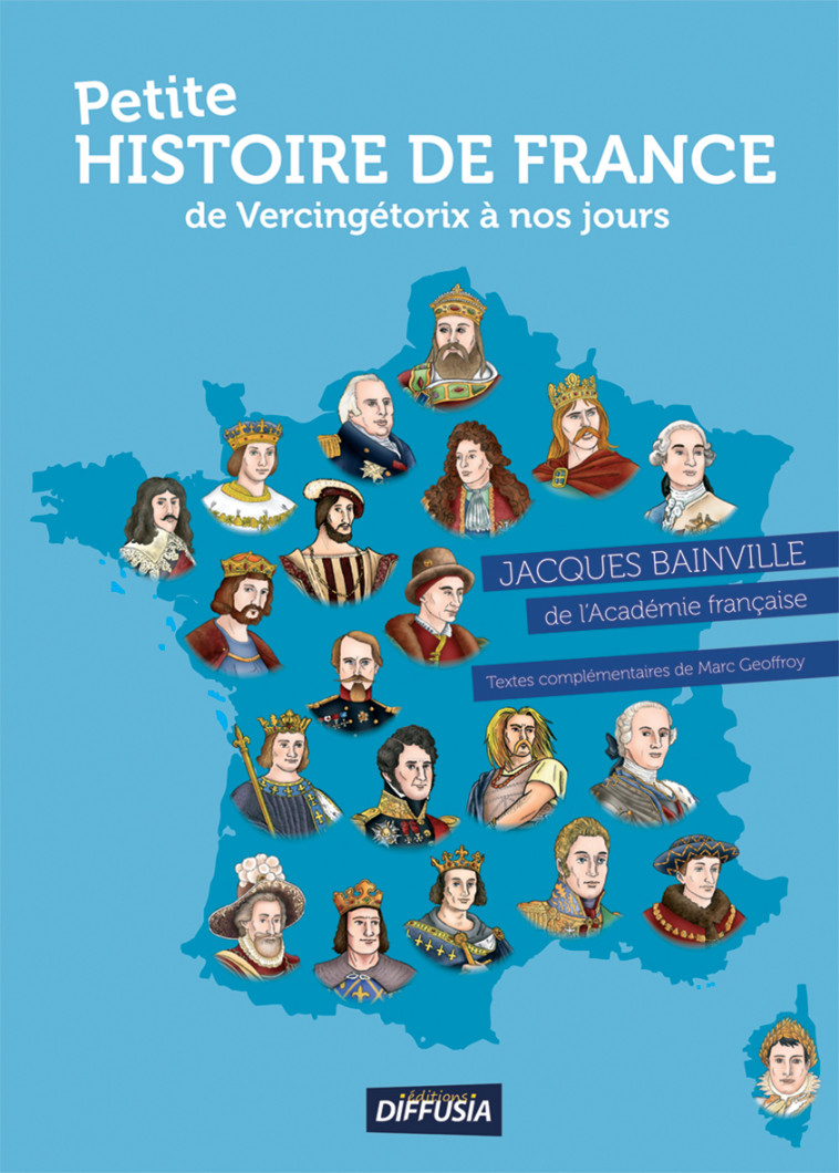 Petite histoire de France de Vercingétorix à nos jours (édition 2021) - Jacques Bainville - DIFFUSIA