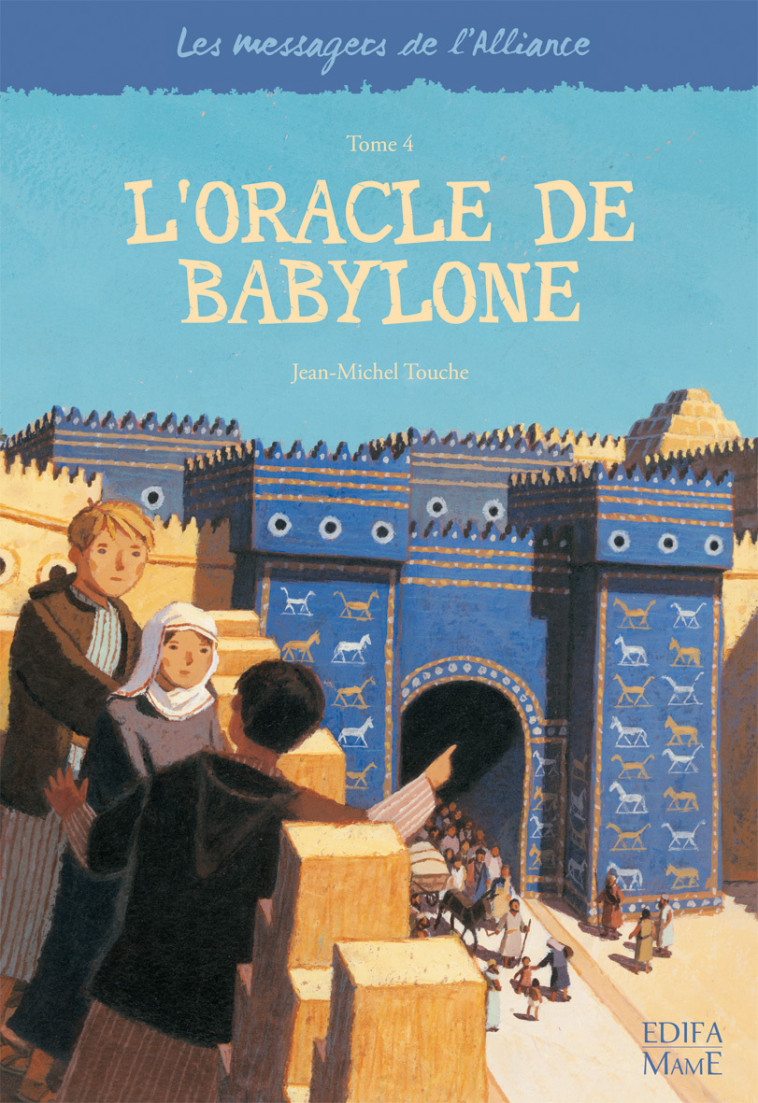 4 - L'oracle de Babylone - Jean-Michel Touche - MAME