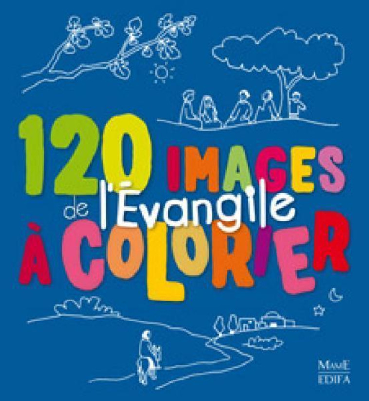 120 images de l'Evangile à colorier - Anne Gravier - MAME