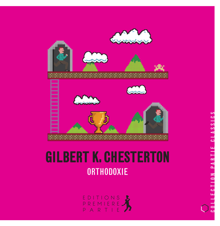 Orthodoxie - Gilbert Keith Chesterton - PREMIERE PARTIE