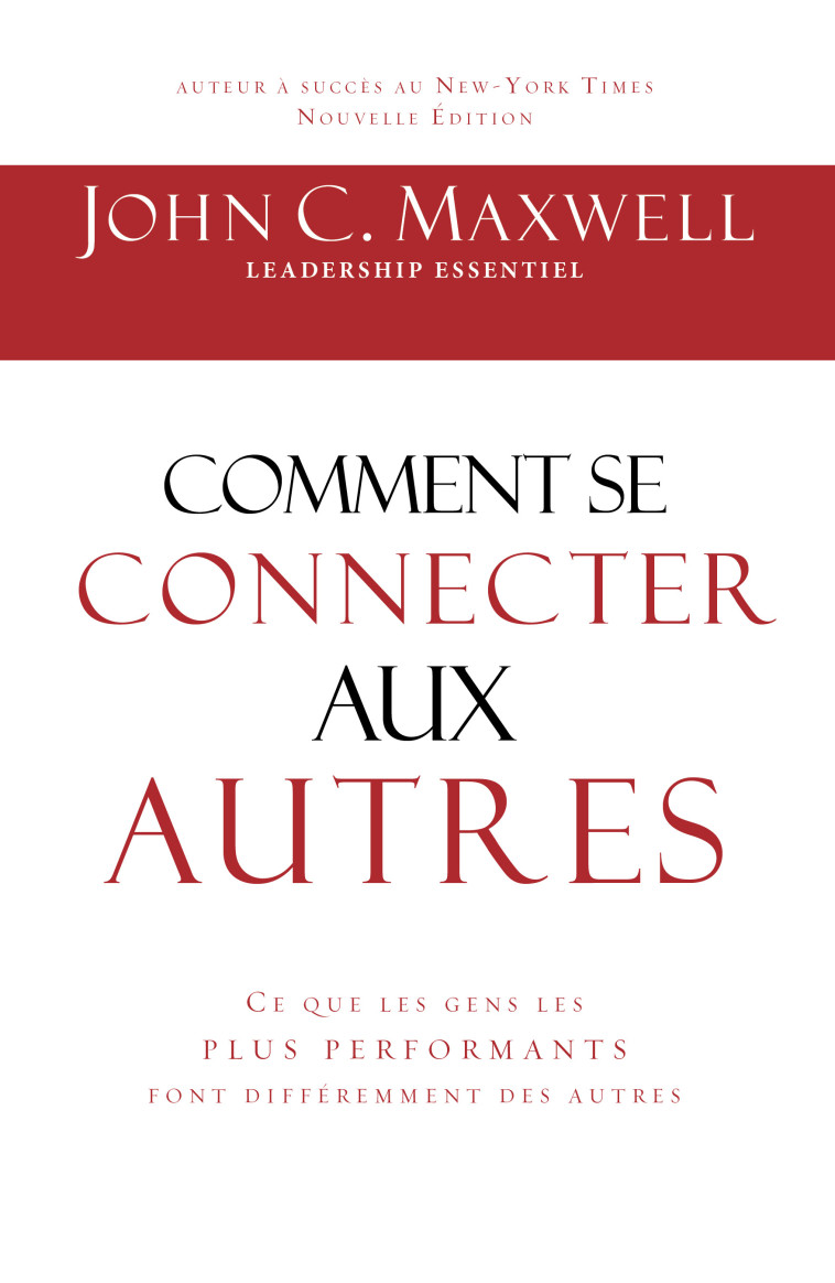 Comment se connecter aux autres -  Maxwell John C. - INSPIRATION ED