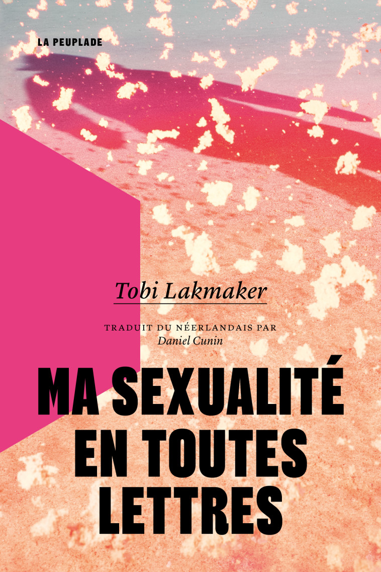 Ma sexualité en toutes lettres - Tobi Lakmaker - LA PEUPLADE