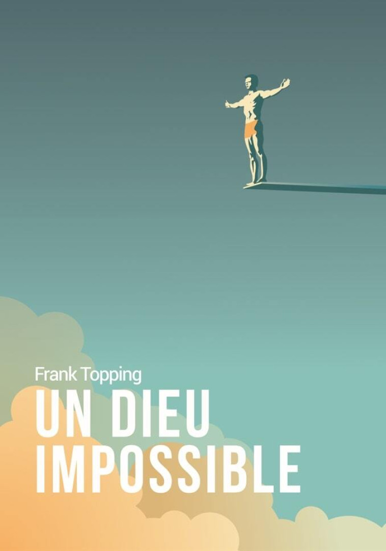 Un Dieu impossible - Frank Topping - UNIXTUS