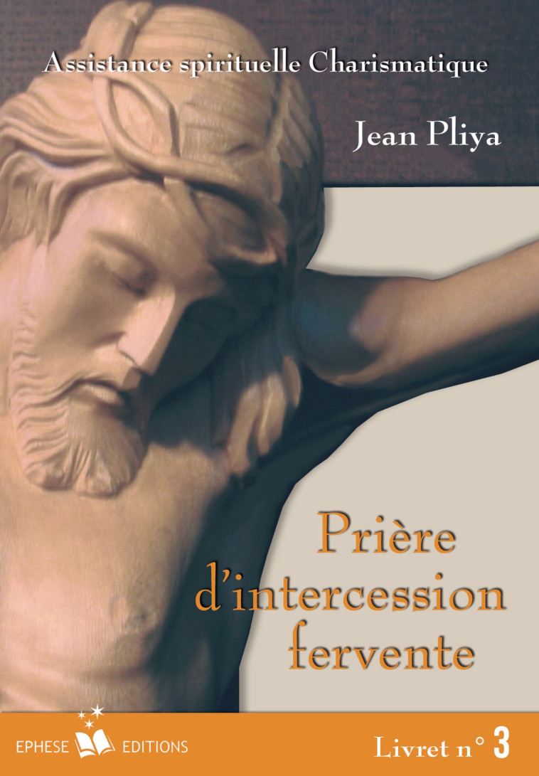 Prière d'intercession fervente livret 3 - Jean Pliya - EPHESE