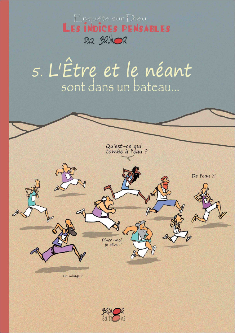 Les indices-pensables t5  - l'être et le néant sont dans un bateau... (saison 1) - BRUNOR . - BRUNOR