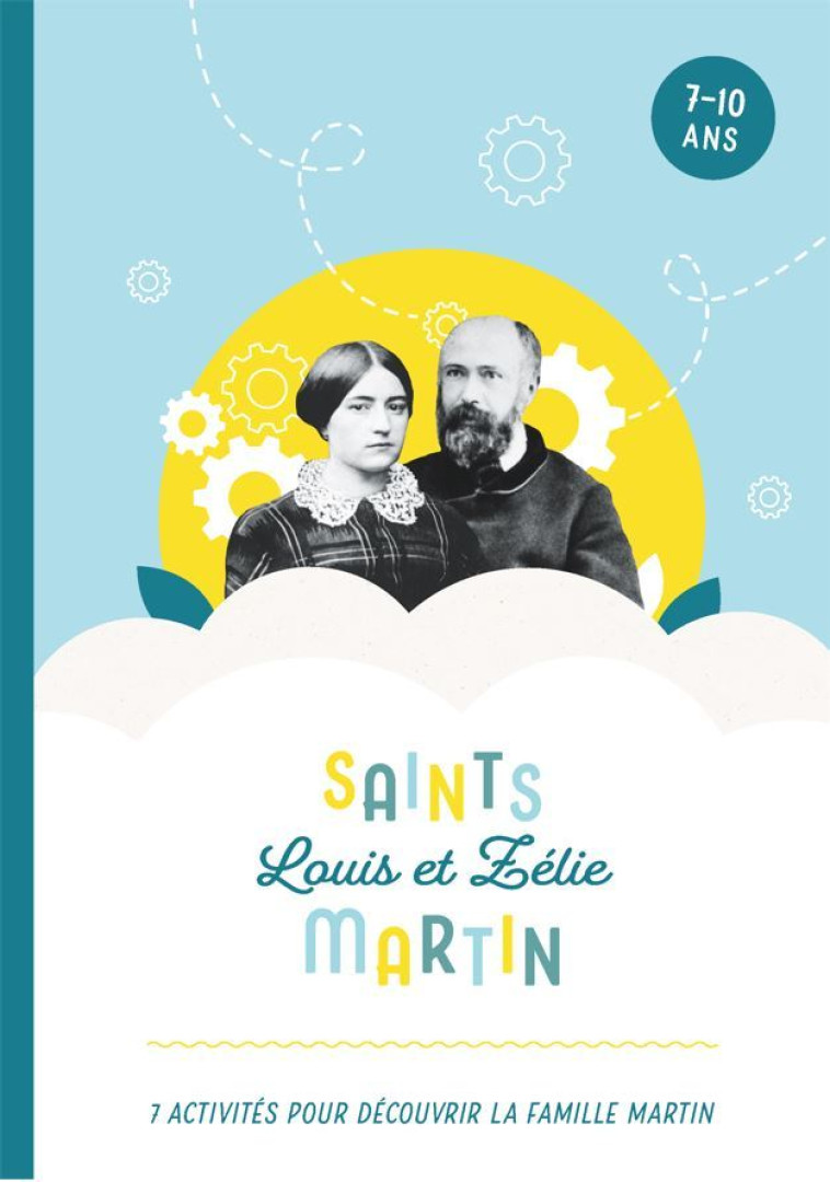 Saints Louis et Zélie Martin - Guy Fournier - L ET Z MARTIN