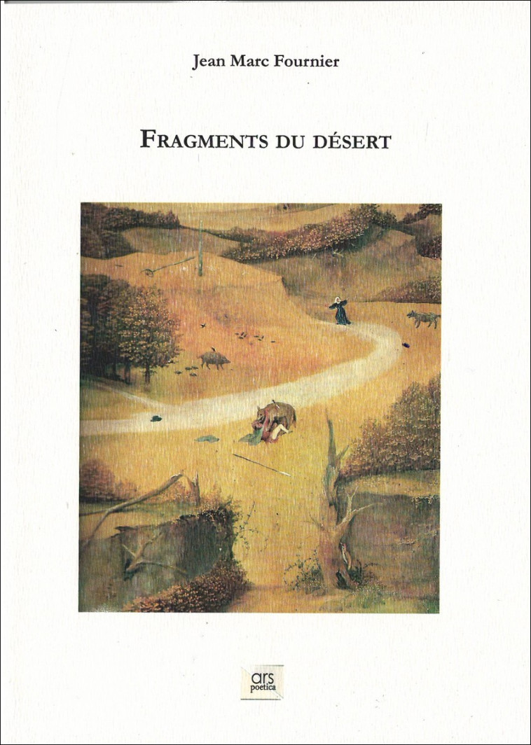 FRAGMENTS DU DESERT - JEAN MARC FOURNIER - ARS POETICA