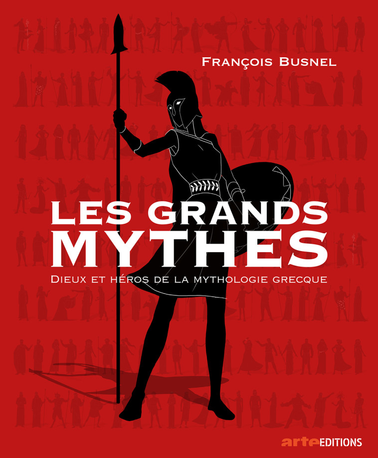 Les grands mythes - François Busnel - ARTE FRANCE