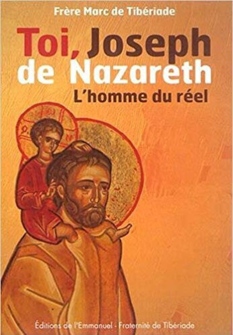 Toi, Joseph de Nazareth -  Marc de Tibériade - TIBERIADE