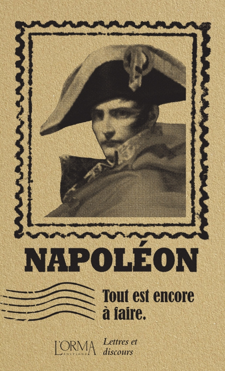 Tout est encore à faire - BONAPARTE NAPOLEON - ORMA