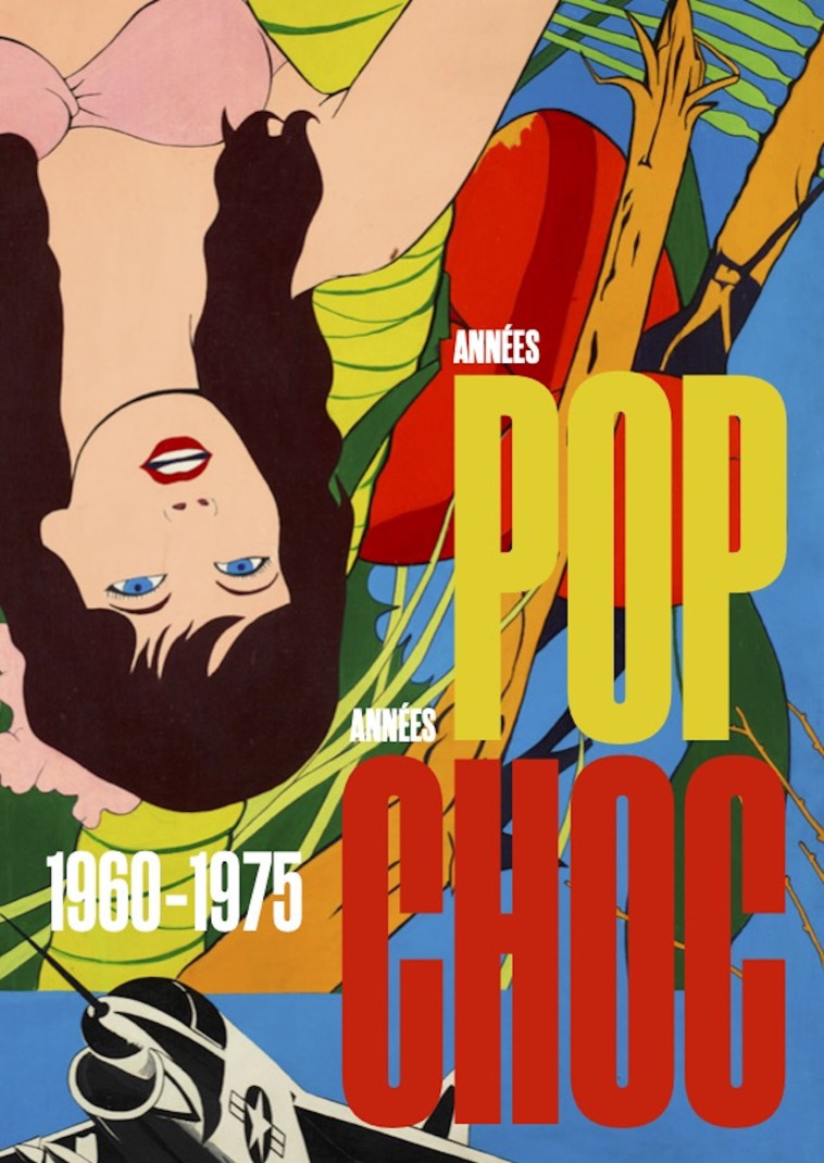 Années POP, années CHOC. 1960-1970. -  Mémorieal (Caen) - SNOECK GENT