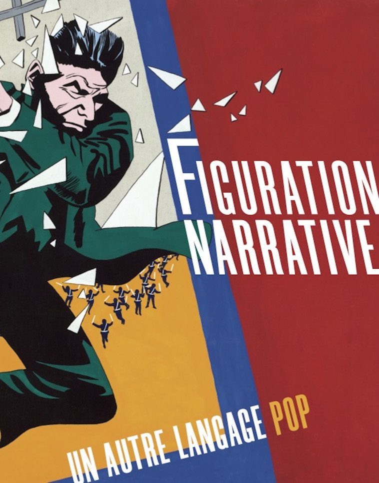 Figuration narrative. Un autre langage pop -  Fondation Gandur - SNOECK GENT