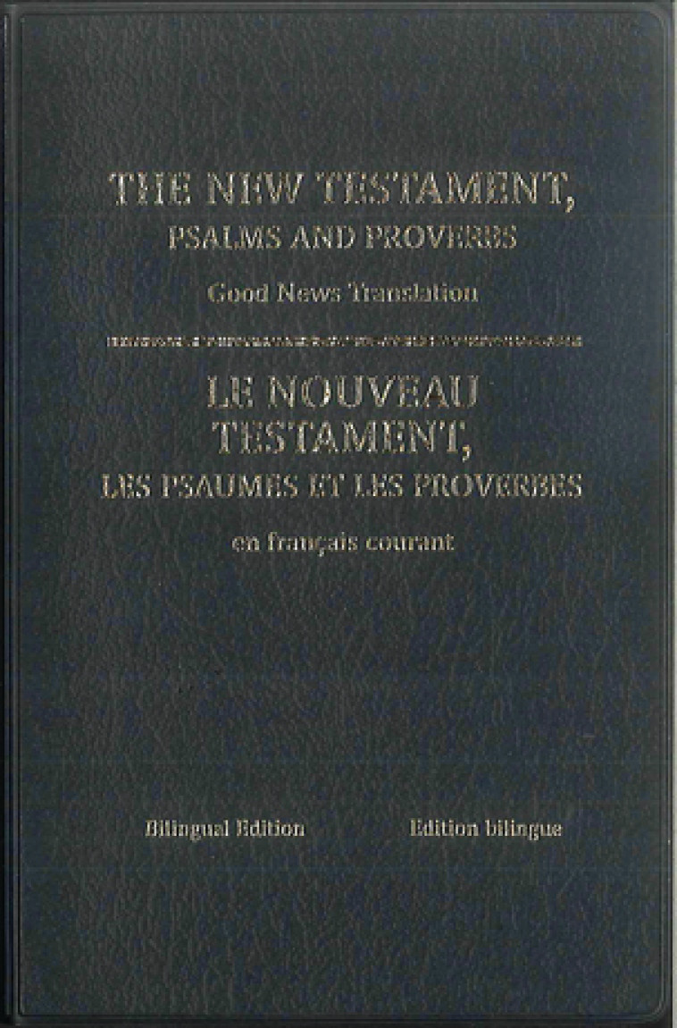 Nouveau Testament, Psaumes et Proverbes -  Collectif - BIBLI O