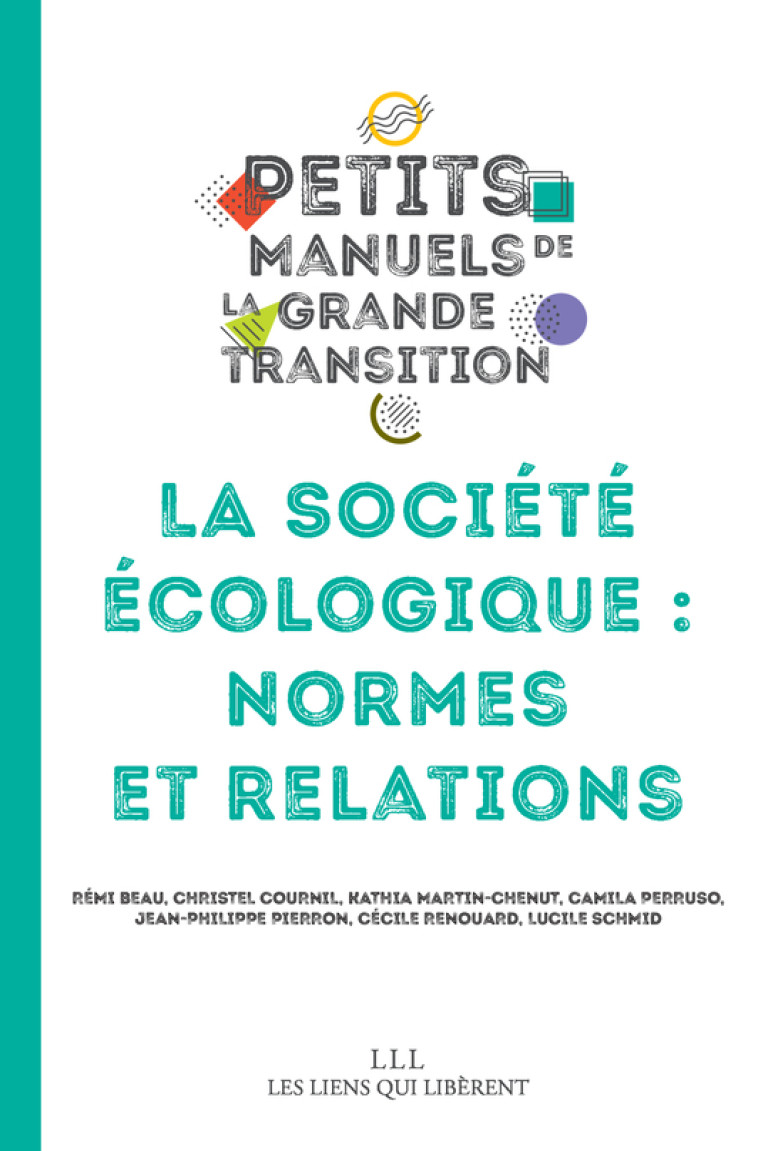 La société écologique : normes et relations -  Campus de la transition - LIENS LIBERENT