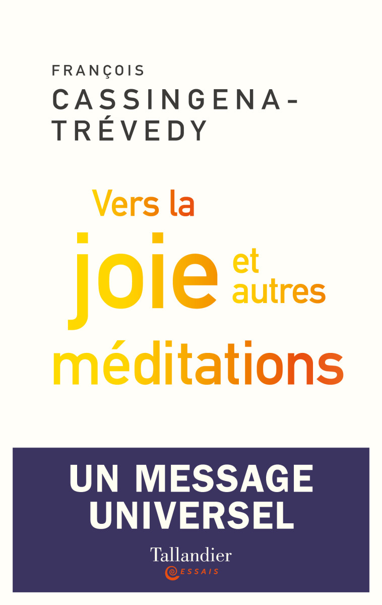 Vers la joie et autres méditations - François Cassingena-Trevedy - TALLANDIER