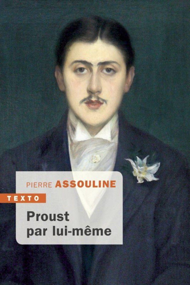 Proust par lui-même - Pierre Assouline - TALLANDIER