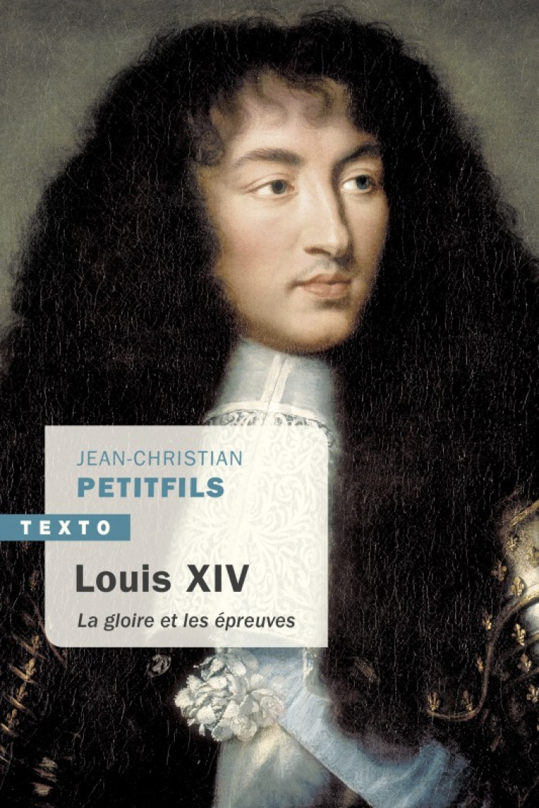 Louis XIV - Jean-Christian Petitfils - TALLANDIER