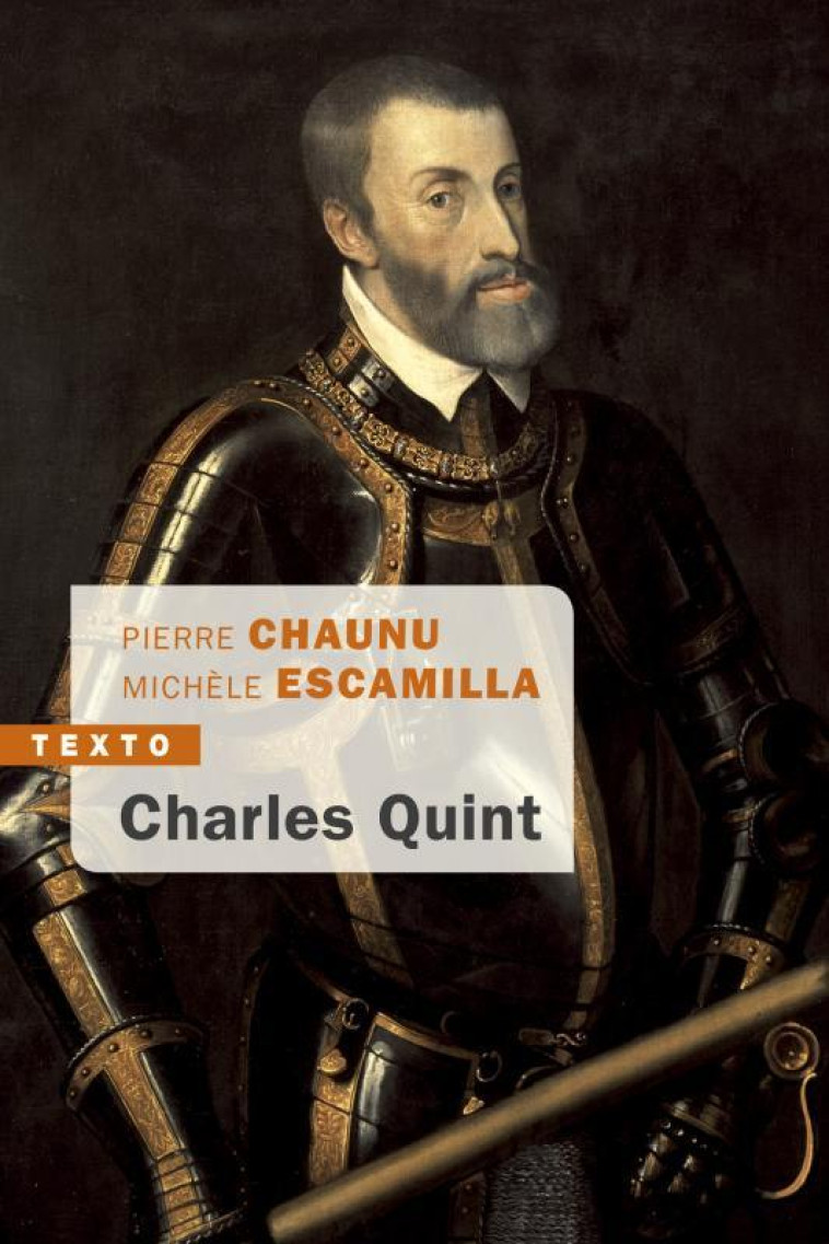 Charles Quint -  Chaunu Pierre/Escamilla Michèle - TALLANDIER